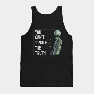 You Can't Handle The Truth - Grey Alien - Area 51 Tank Top